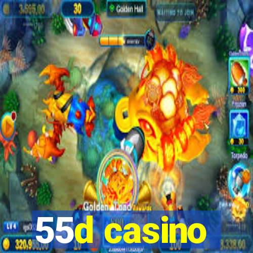 55d casino